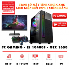 Trọn bộ PC H510 CPU i5 10400F VGA 1650 LCD 27 inch 144Hz